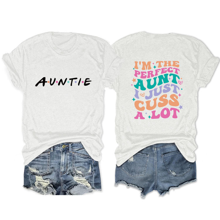 I'm The Perfect Aunt Funny T-shirt