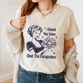 Je t'ai fait cuire un peu de fermeture des Fucupcakes T-shirt sarcastique drôle