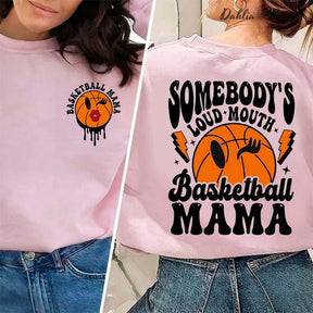 Somebody's Loud Mouth Basketball Mom Sweatshirt