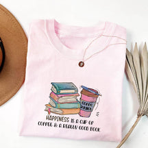 Happiness Is A Cup Of Coffee & A Really Good Book T-shirt