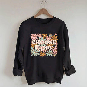 Choose Happy Flowers Print Sweatshirt