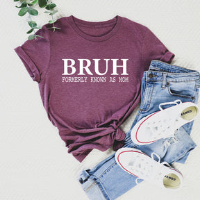 T-shirt Bruh anciennement connu sous le nom de maman