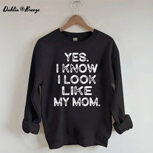 Oui, je sais, je ressemble à ma mère, sweat-shirt imprimé avec lettres drôles