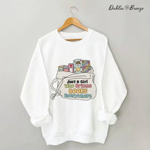 Just A Girl Who Brings Books Everywhere Sweatshirt