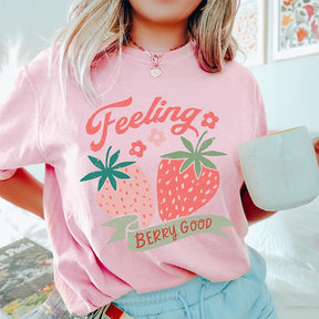 Feeling Berry Good T-shirt