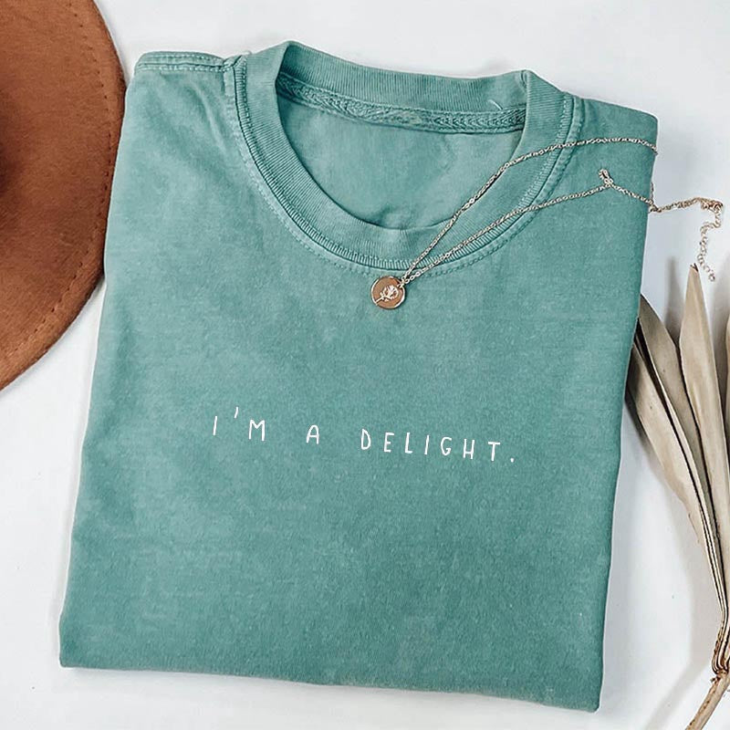 I'm a Delight Funny Sarcastic T-shirt