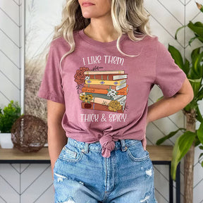 I Like Them Thick and Spicy Book Lover T-shirt