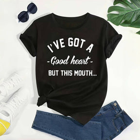 I've Got A Good Heart But This Mouth Funny T-shirt