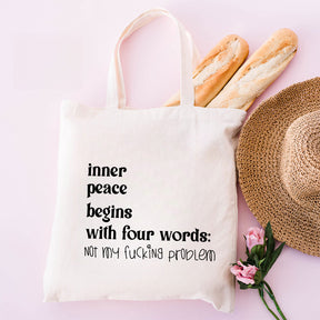 Inner Peace Begins With Four Words Tote Bag