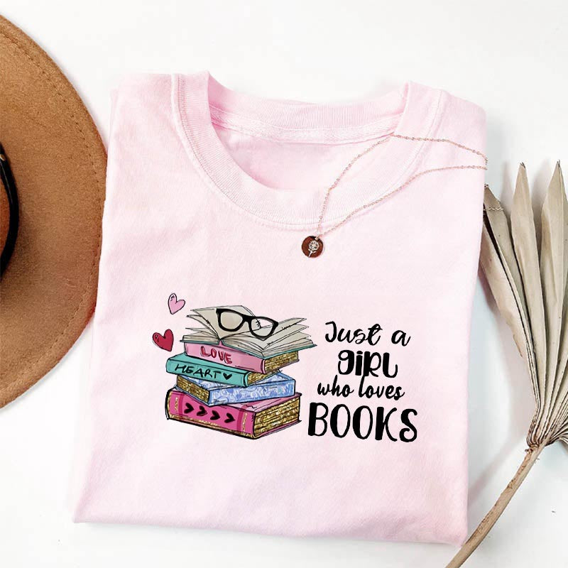 Just A Girl Who Loves Books T-shirt