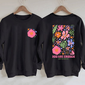 You Are Enough Flower Kindness Sweatshirt