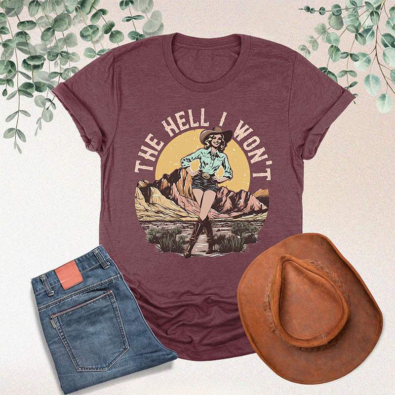 Retro Western The Hell I Wont Cowgirl  T-shirt