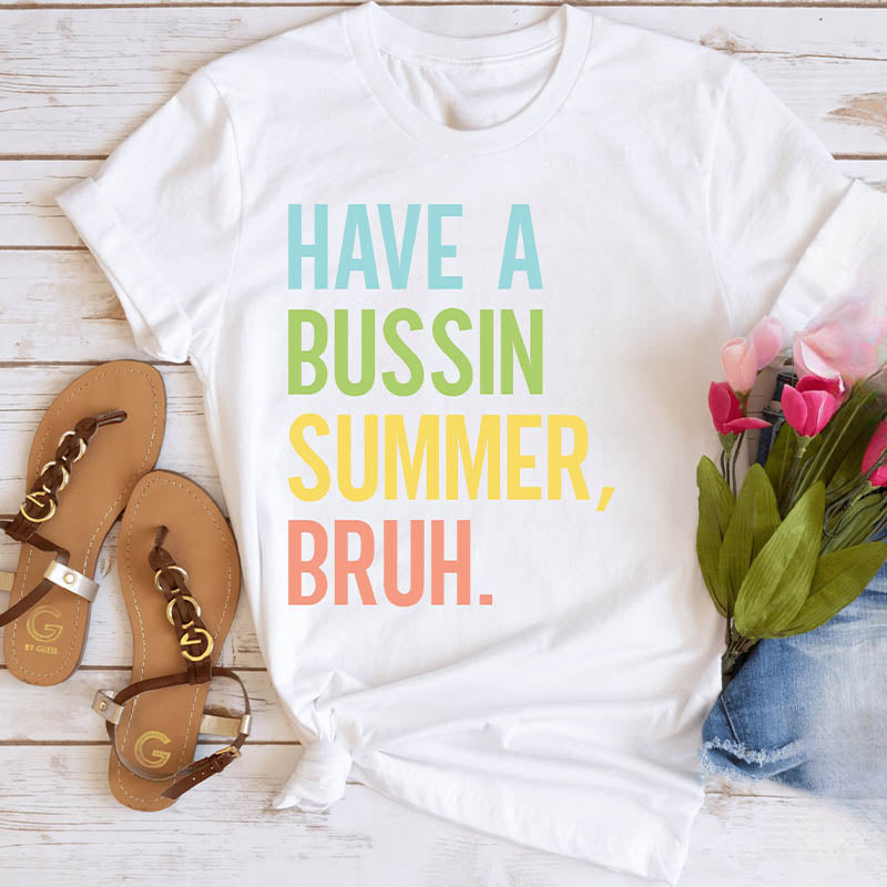 Avoir un T-shirt Bussin Summer Bruh