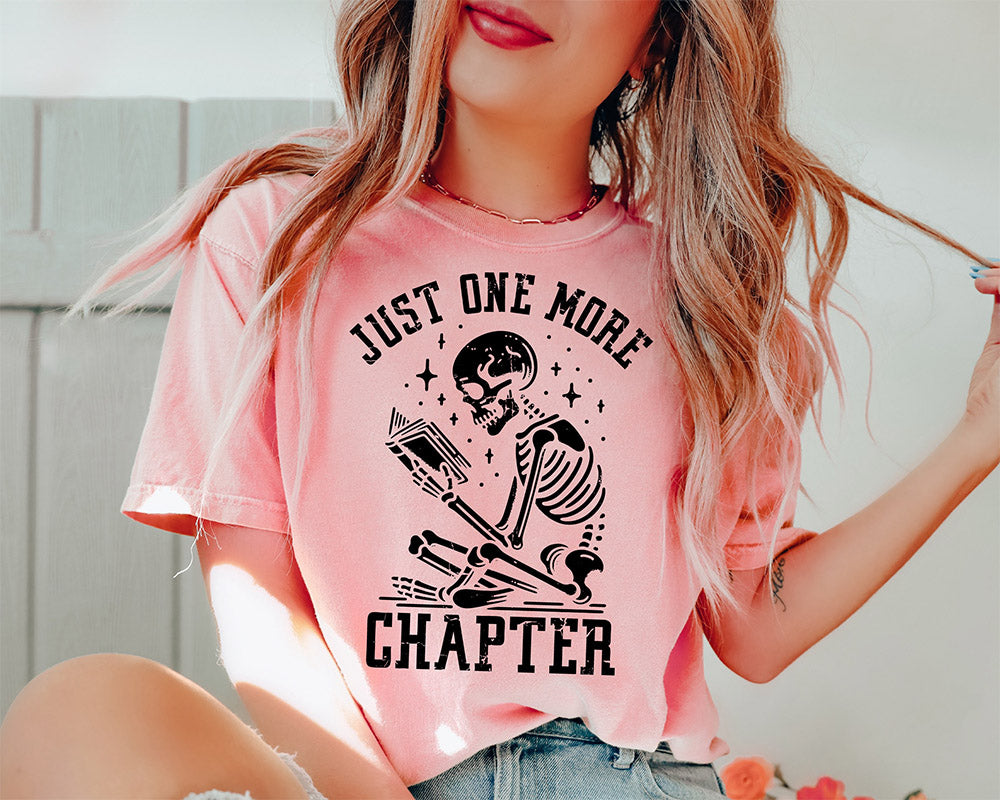 Just One More Chapter Read More Books T-shirt