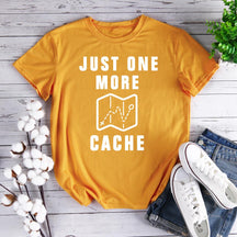 Just One More Cache Hiking T-shirt