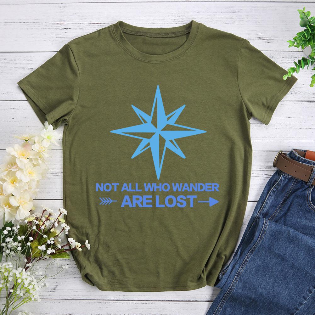 Not All Who Wander Are Lost T-shirt