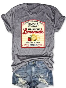 When Life Gives You Lemons T-shirt