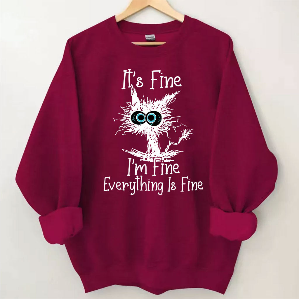 It's Fine I'm Fine Everything Is Fine Sweatshirt