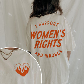 Vintage I Support Women's Rights And Wrongs T-shirt