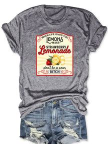 When Life Gives You Lemons T-shirt