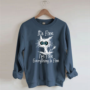 It's Fine I'm Fine Everything Is Fine Sweatshirt