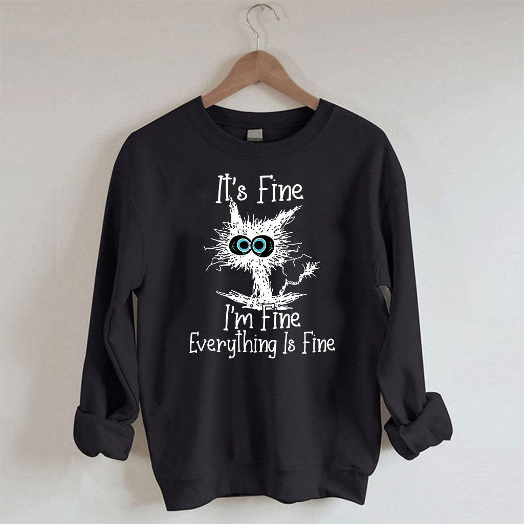 It's Fine I'm Fine Everything Is Fine Sweatshirt