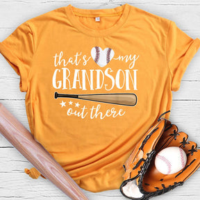 That's My Grandson Out There T-shirt