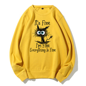 It's Fine I'm Fine Everything Is Fine Sweatshirt