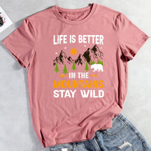 Life Is Better In The Mountains T-shirt