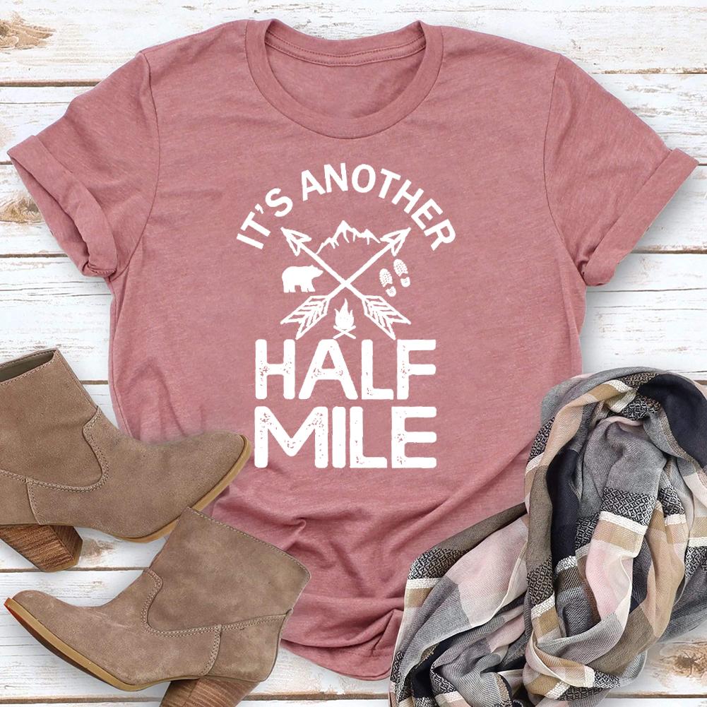 It's Another Half Mile Hiking T-shirt