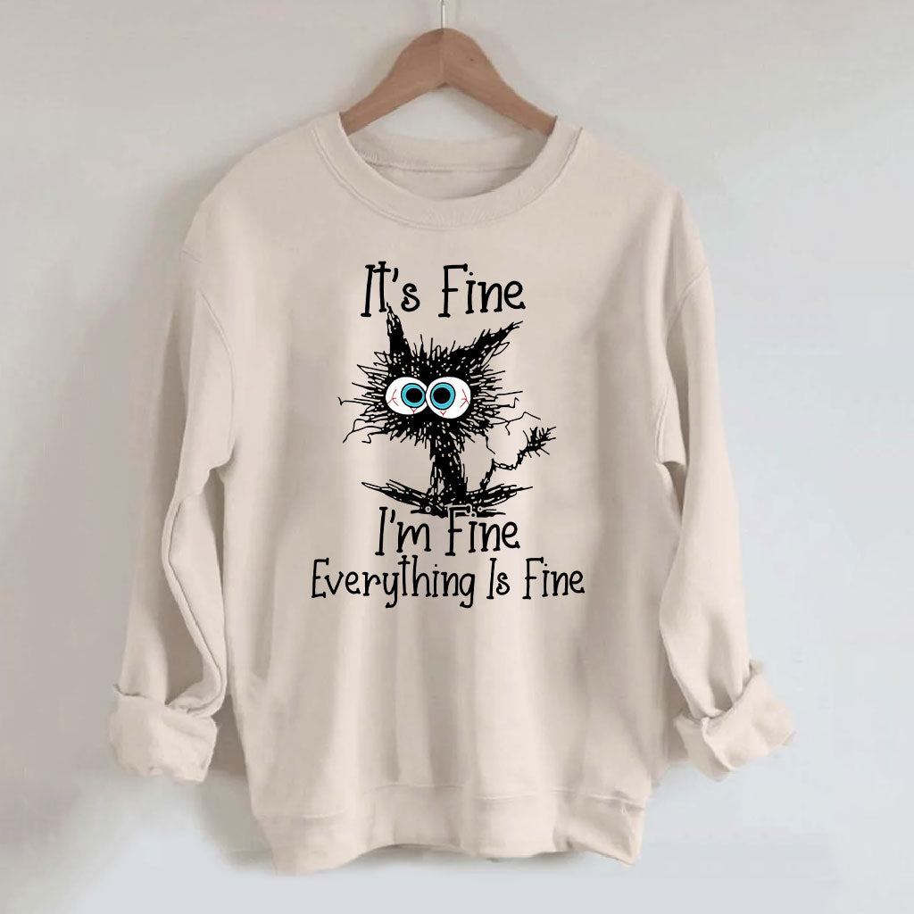 It's Fine I'm Fine Everything Is Fine Sweatshirt