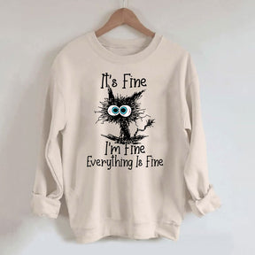 It's Fine I'm Fine Everything Is Fine Sweatshirt