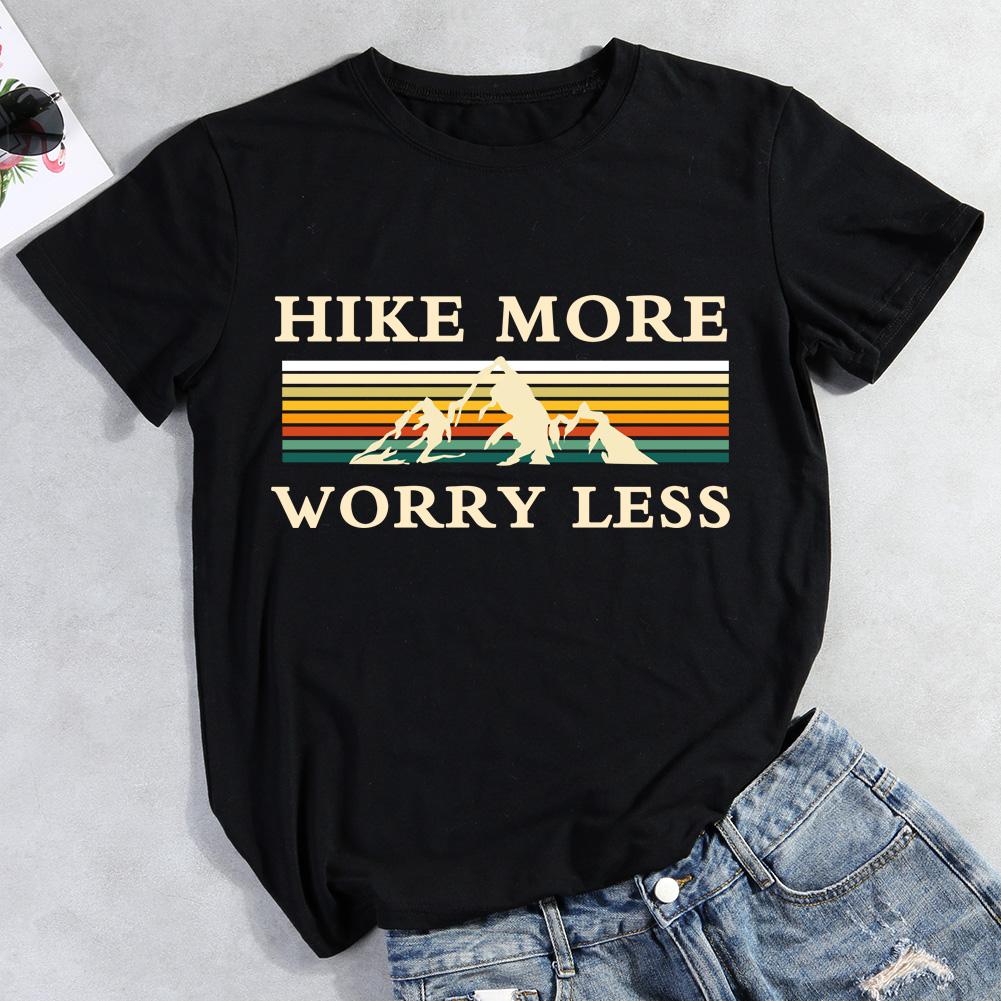 Hike More Worry Less Hiking T-shirt