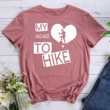 My Heart Was Made To Hike Hiking T-shirt