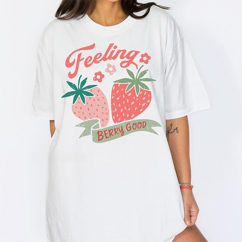 Feeling Berry Good T-shirt