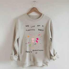 Don't Over Think It Sweatshirt