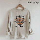 No Rest For The Mothers Tiger Print Sweatshirt