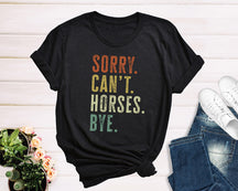 Désolé, je ne peux pas les chevaux au revoir T-shirt