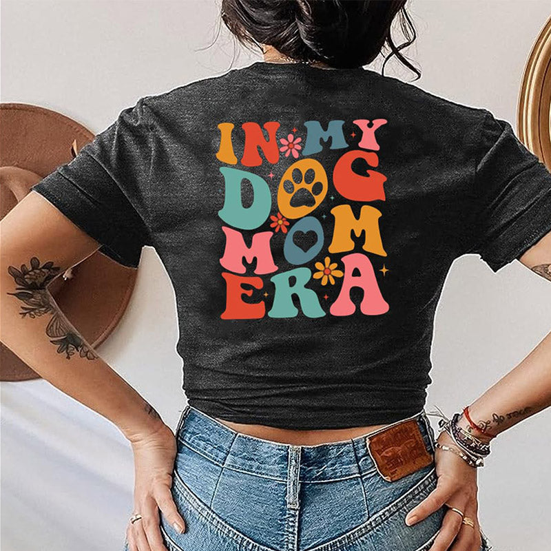 In My Dog Mom Era Funny T-shirt