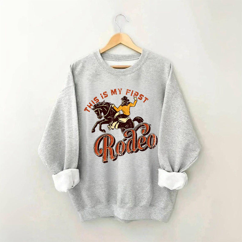 This Is My First Rodeo Trendy Crewneck Sweatshirt