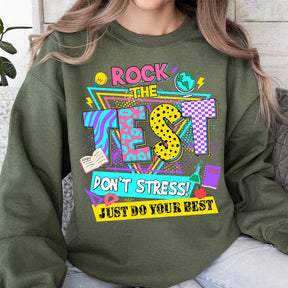 Rock The Test Don't Stress Sweatshirt