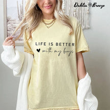 Life Is Better With My Boys T-shirt