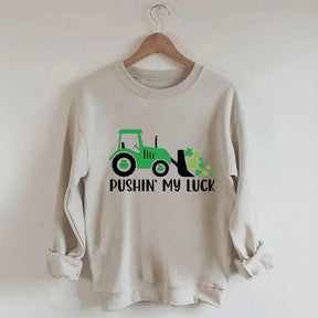 Pushin My Luck Sweatshirt