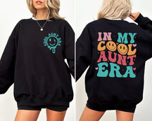 In My Cool Aunt Era Front And Back Print Sweatshirt