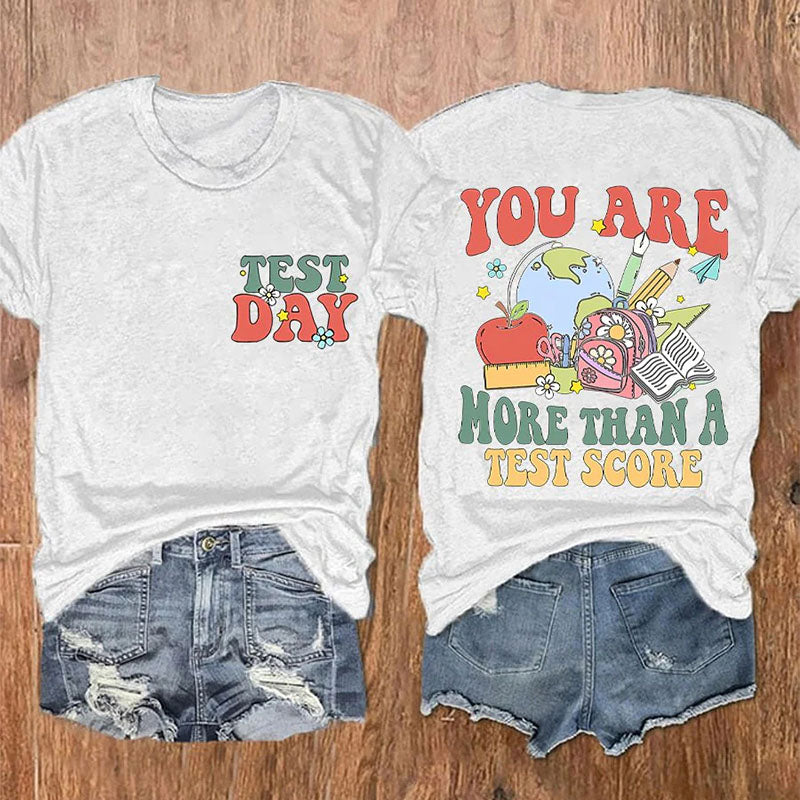You Are More Than Test Score T-shirt