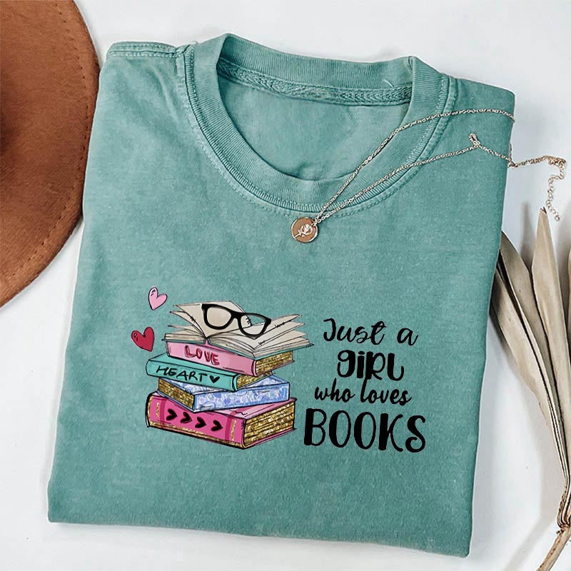 Just A Girl Who Loves Books T-shirt