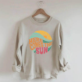 Here Comes The Sun Beach Vibes Sweatshirt