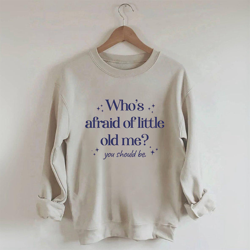 Sweat-shirt Qui a peur du petit vieux moi