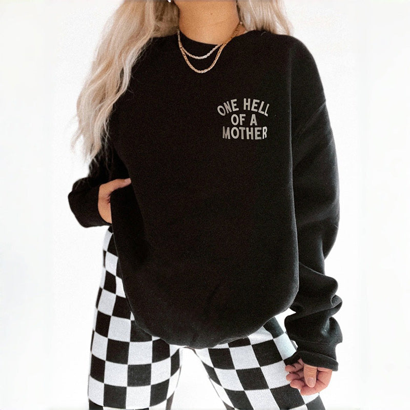 One Hell of A Mother Trendy Mom Sweatshirt