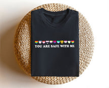 You Are Safe With Me T-shirt